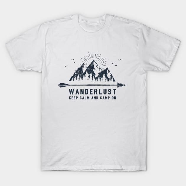 Wanderlust. Keep Calm And Camp On T-Shirt by SlothAstronaut